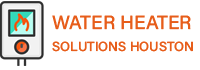 Water Heater Solutions Houston